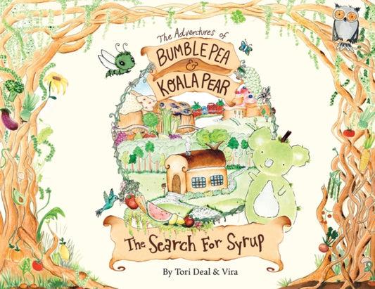 Book cover of: Adventures of Bumble Pea and Koala Pear. By: Tori Deal