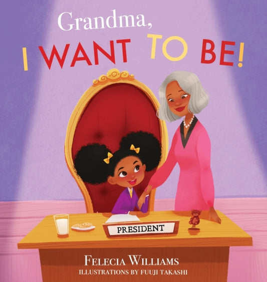 Grandma, I Want To Be 9780578618593 Felecia Williams