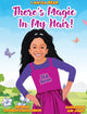 Book cover of: There's Magic In My Hair!. By: Ila Gibson