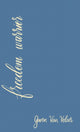 Book cover of: Freedom Warrior. By: Gwen Van Veslor