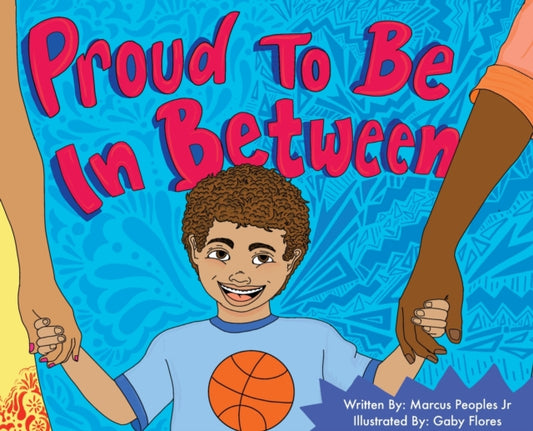 Book cover of: Proud To Be In Between. By: Marcus D Peoples