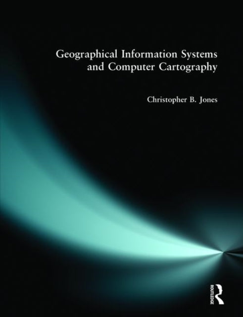 Book cover of: Geographical Information Systems and Computer Cartography