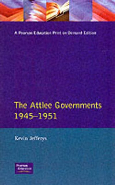 Book cover of: Attlee Governments 1945-1951