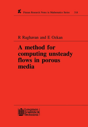 Method for Computing Unsteady Flows in Porous Media