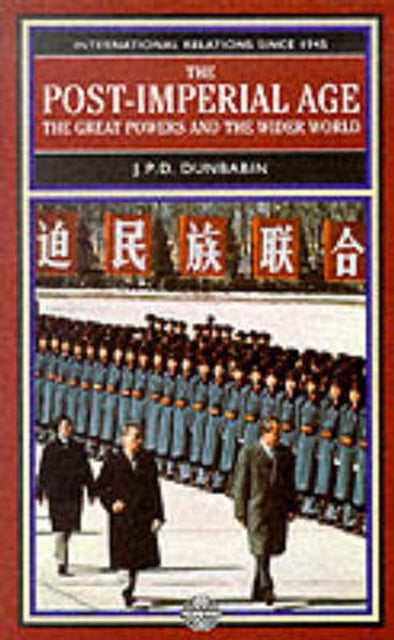 Book cover of: Post-Imperial Age: The Great Powers and the Wider World