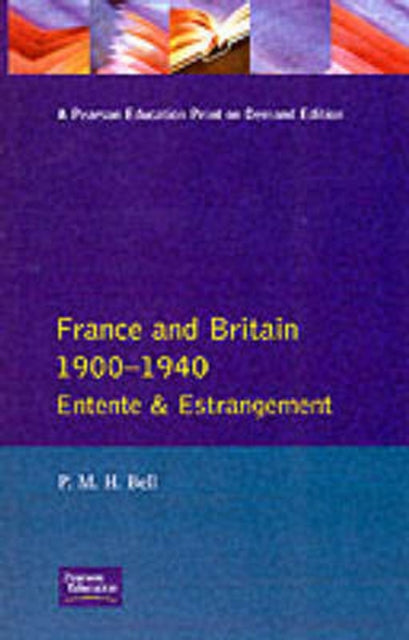 Book cover of: France and Britain, 1900-1940