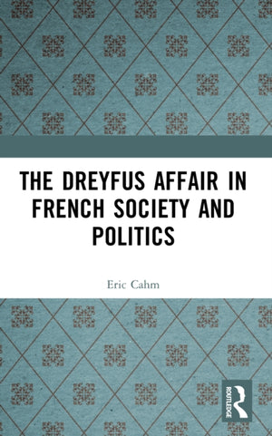 Dreyfus Affair in French Society and Politics