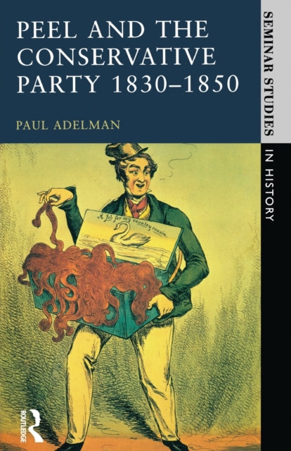 Book cover of: Peel and the Conservative Party 1830-1850