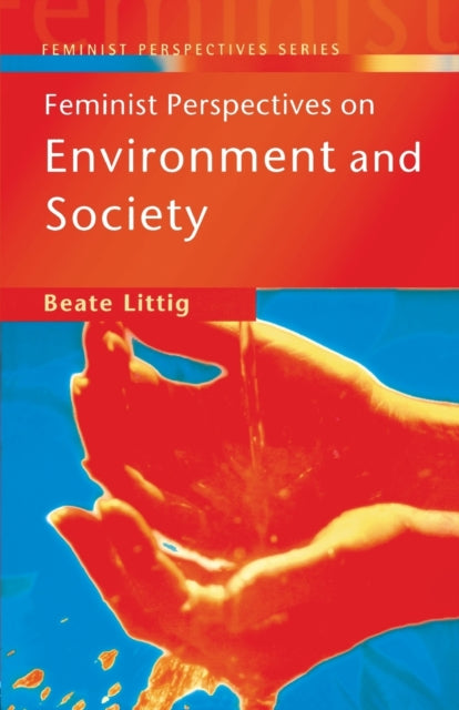 Book cover of: Feminist Perspectives on Environment and Society. By: Beate Littig
