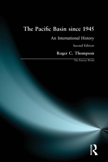 Book cover of: Pacific Basin since 1945. By: Roger C. Thompson