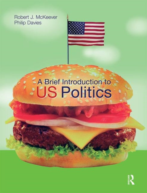 Book cover of: Brief Introduction to US Politics. By: Robert J. McKeever