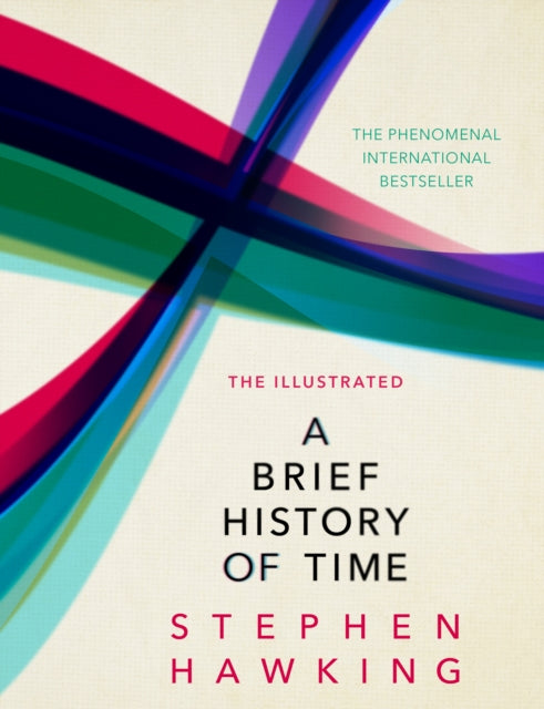 Illustrated Brief History Of Time, the beautifully illustrated edition of Professor Stephen Hawking’s bestselling masterpiece 9780593077184 Stephen Hawking