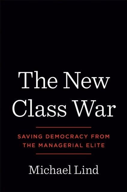 Book cover of: New Class War. By: Michael Lind