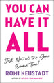 Book cover of: You Can Have It All, Just Not At The Same Damn Time