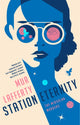 Book cover of: Station Eternity. By: Mur Lafferty