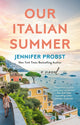 Book cover of: Our Italian Summer. By: Jennifer Probst