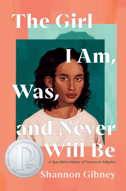 Book cover of: Girl I Am, Was, and Never Will Be. By: Shannon Gibney
