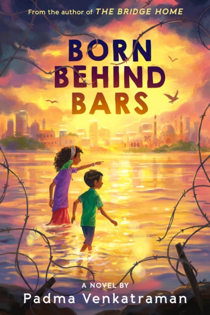 Book cover of: Born Behind Bars. By: Padma Venkatraman