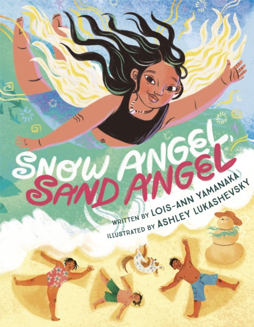 Book cover of: Snow Angel, Sand Angel. By: Lois-Ann Yamanaka