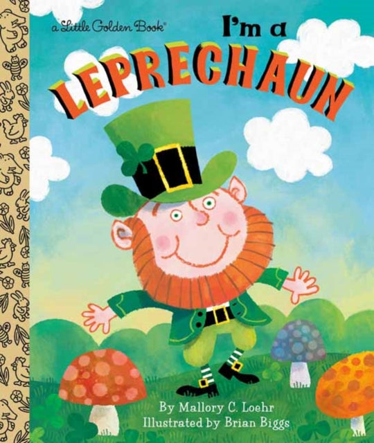 Book cover of: I'm a Leprechaun. By: Mallory Loehr