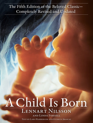Child Is Born, The fifth edition of the beloved classic--completely revised and updated