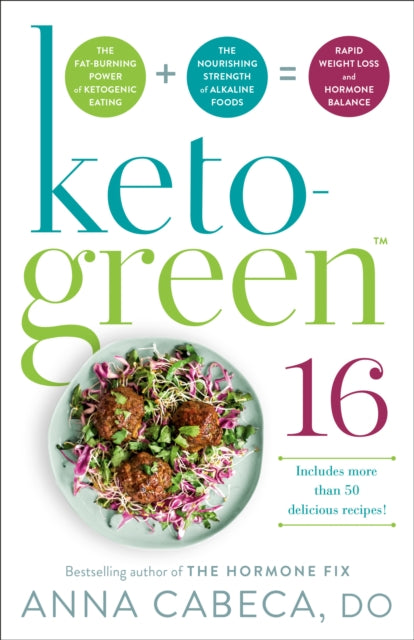 Book cover of: Keto-Green 16. By: Anna Cabeca