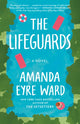 Book cover of: Lifeguards. By: Amanda Eyre Ward