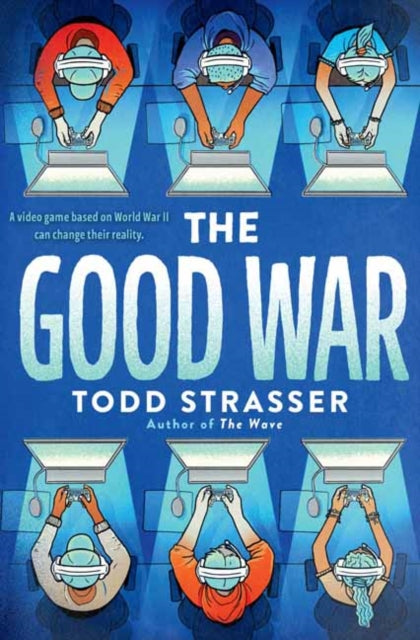Book cover of: Good War. By: Todd Strasser