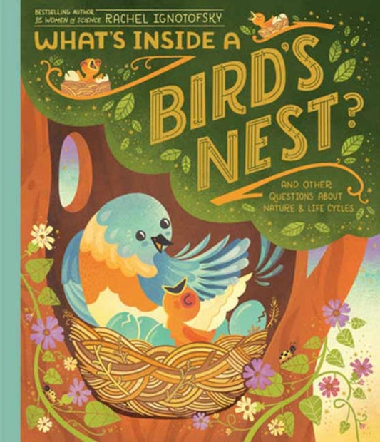 Book cover of: What's Inside A Bird's Nest?. By: Rachel Ignotofsky