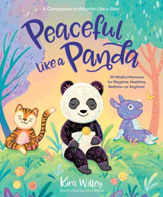 Book cover of: Peaceful Like a Panda. By: Kira Willey