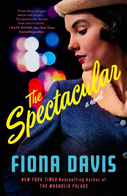 Book cover of: Spectacular. By: Fiona Davis
