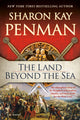 Book cover of: Land Beyond the Sea. By: Sharon Kay Penman