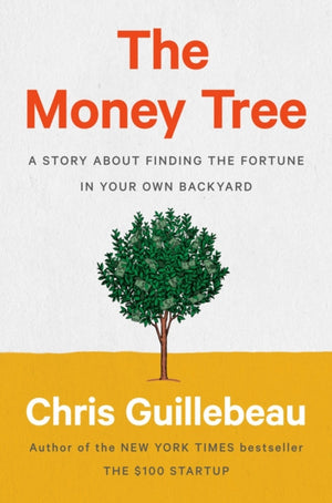 Money Tree, A Story About Finding the Fortune in Your Own Backyard