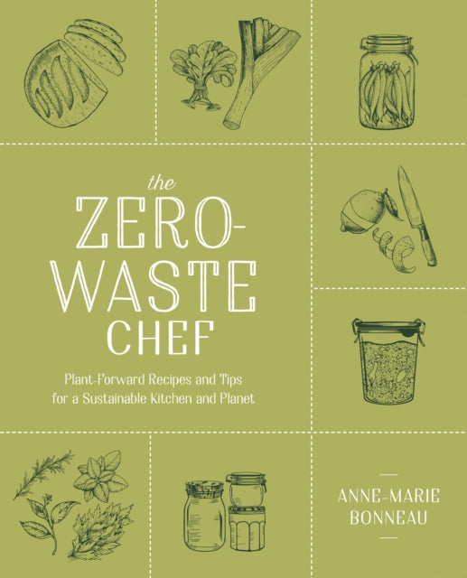 Book cover of: Zero-Waste Chef. By: Anne-Marie Bonneau