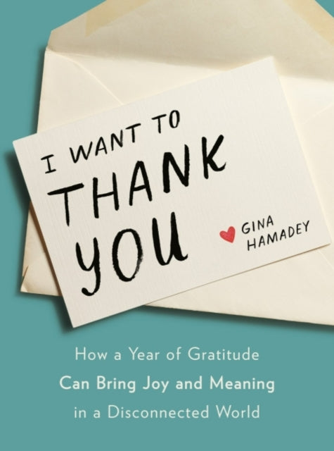 Book cover of: I Wanto to Thank You. By: Gina Hamadey