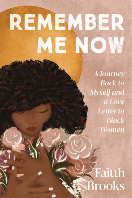 Book cover of: Remember Me Now. By: Faitth Brooks