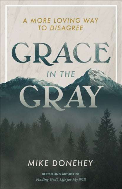 Book cover of: Grace in the Gray. By: Mike Donehey