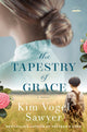 Book cover of: Tapestry of Grace. By: Kim Vogel Sawyer