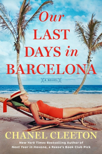 Book cover of: Our Last Days in Barcelona. By: Chanel Cleeton