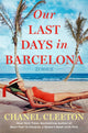 Book cover of: Our Last Days in Barcelona. By: Chanel Cleeton