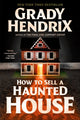 Book cover of: How to Sell a Haunted House. By: Grady Hendrix