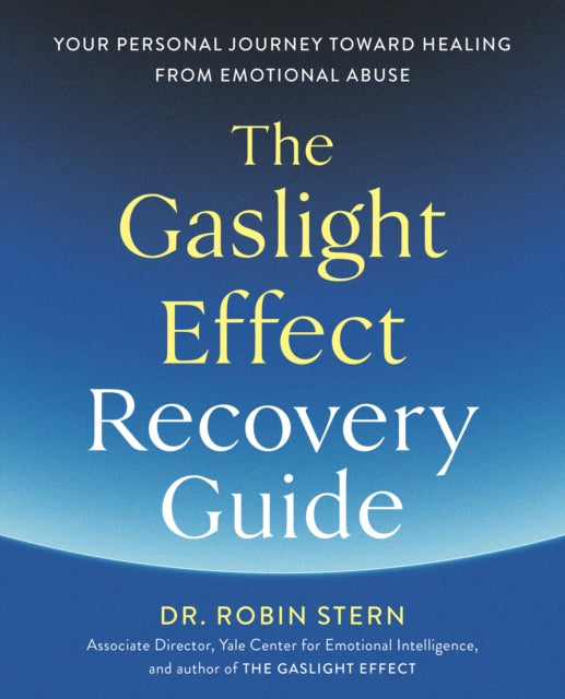 Book cover of: Gaslight Effect Recovery Guide. By: Robin Stern