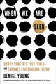 Book cover of: When We Are Seen. By: Denise Young