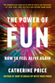 Book cover of: Power of Fun. By: Catherine Price