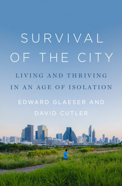 Book cover of: Survival of the City. By: Edward L. Glaeser