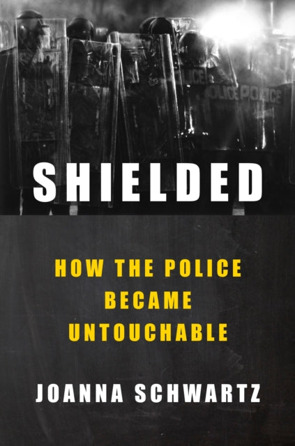 Book cover of: Shielded. By: Joanna Schwartz