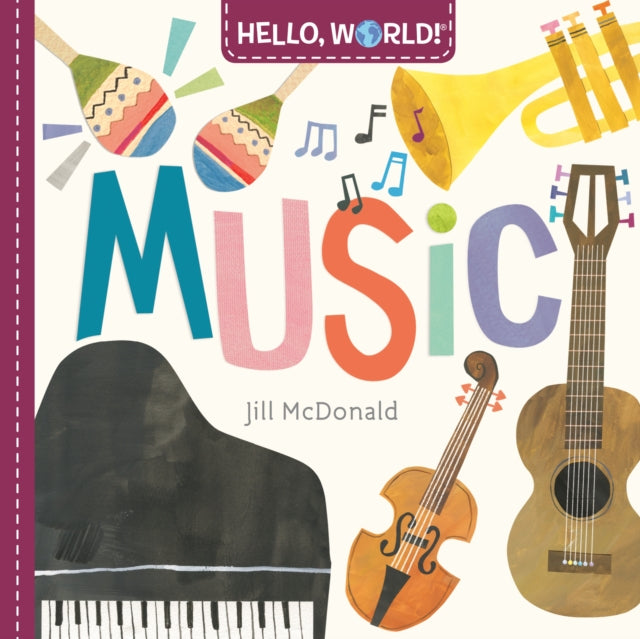 Book cover of: Hello, World! Music. By: Jill McDonald