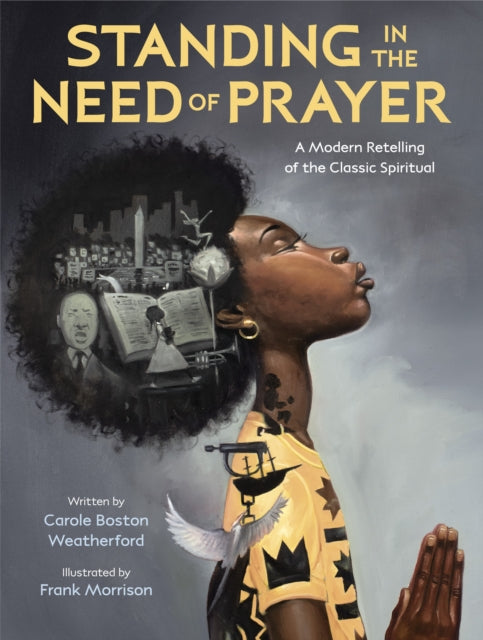 Book cover of: Standing in the Need of Prayer. By: Carole Boston Weatherford