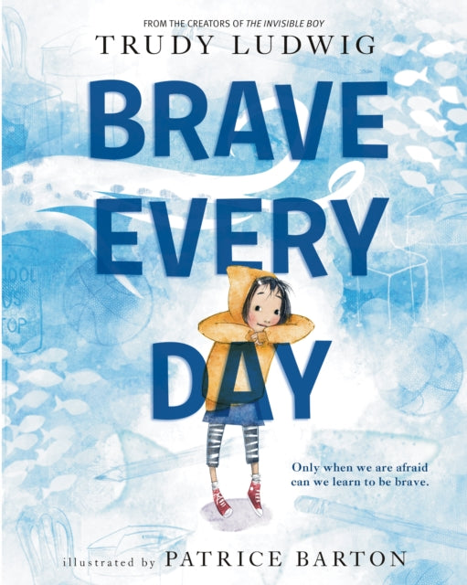 Book cover of: Brave Every Day. By: Trudy Ludwig
