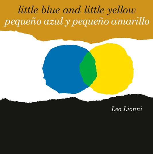 Book cover of: Little Blue and Little Yellow / Pequeno azul y pequeno amarillo. By: Leo Lionni
